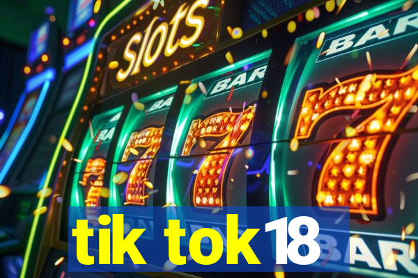 tik tok18